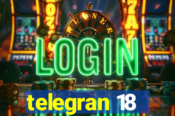 telegran 18